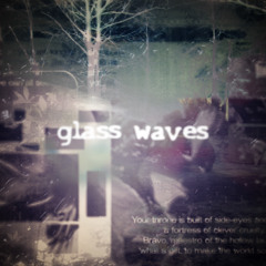 glass waves ft. @badleeyy