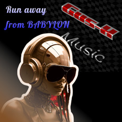 Run away from Babylon