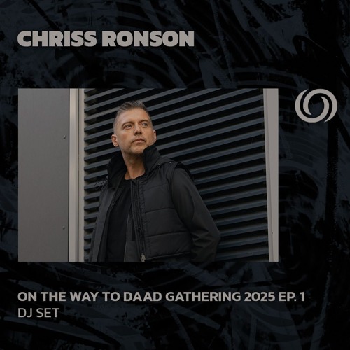 CHRISS RONSON | On The Way To Daad Gathering 2025 Ep. 1 | 18/01/2025