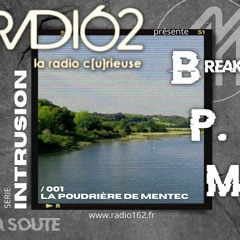 Podcast Emission #25 - Breaks PM - Intrusion 001 - La Poudrière de Mentec - Queven - Radio 162