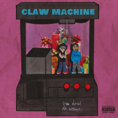 I'm Dru! - CLAW MACHINE (ft. KillBunk)
