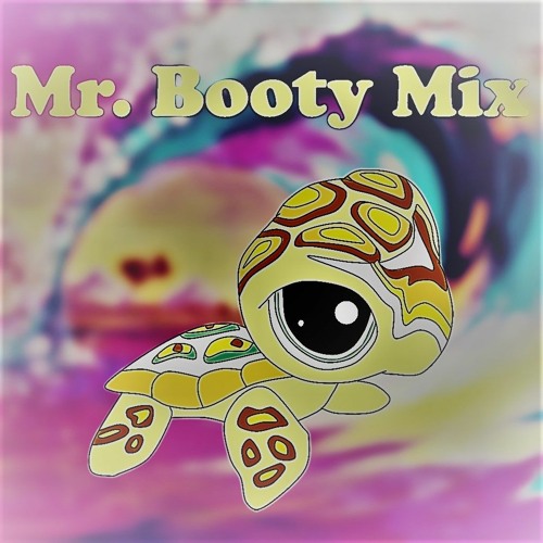 Mr. Booty Mix 5 (Sweet Lovin x Roar x Electric Love x Overdrive x Viva La Vida x Post Malone)