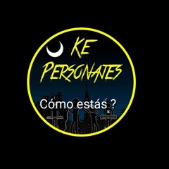 Cómo estás-Letra - ke personaje