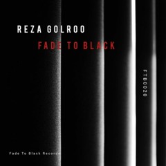 Reza Golroo - Fade To Black