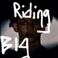 Riding Big ft R.S.N Chop