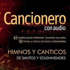 CANCIONERO - HIMNOS Y CÁNTICOS DE SANTOS Y SOLEMNIDADES