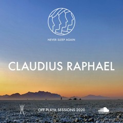 Claudius Raphael | Off Playa Sessions