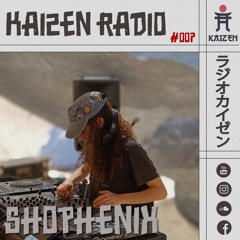 KAIZEN RADIO - #007 hosts: SHOPHENIX ⛩️