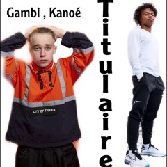 Gambi Titulaire feat Kanoé
