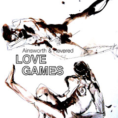 Ainsworth & Revered - Love Games