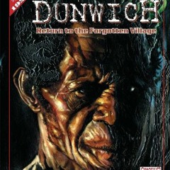 [READ] EPUB 💘 H.P. Lovecraft's Dunwich: Return to the Forgotten Village (Call of Cth