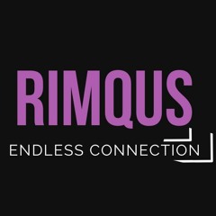 RIMQUS - ENDLESS CONNECTION