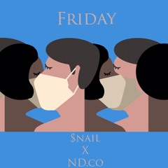 Friday (Feat. ND.co(엔디닷코))