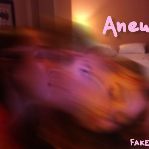 ANEW - Fake Deep