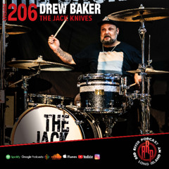 ep 206 Drew Baker- The Jack Knives