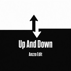 Up and Down - Anzzo Edit