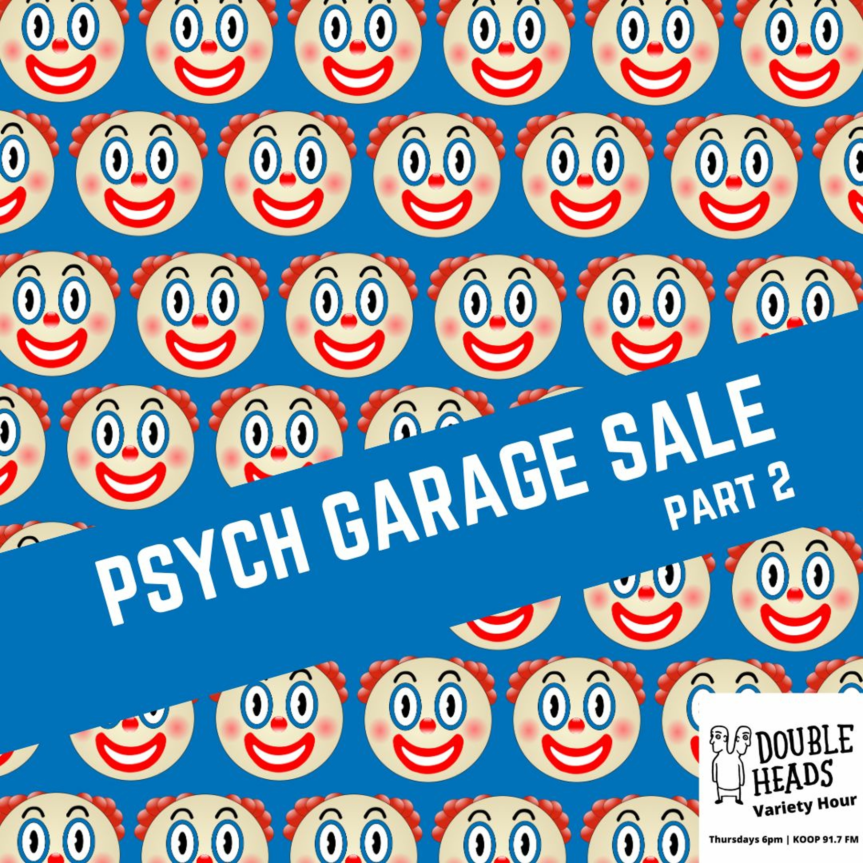 138 Psych Rock Garage Sale Part 2 :: Double Heads Variety Hour episode artwork