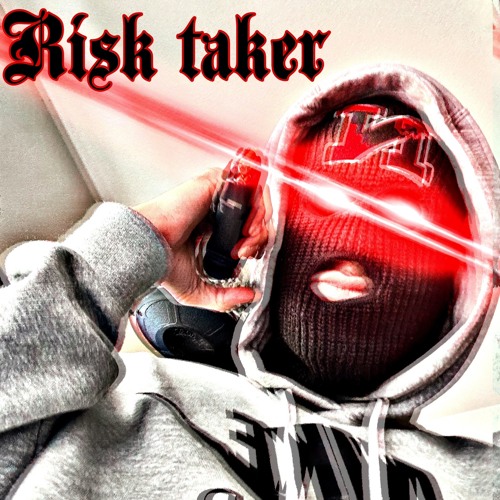 Risk Taker