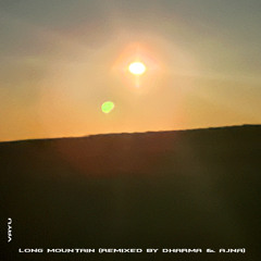 Vayu - Long Mountain (Remix by Dharma and Ajna)