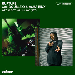 Rupture with Double O & Asha Binx  - 13 October 2021