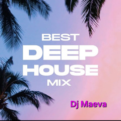 Mix Deep House en Français by Dj Maeva