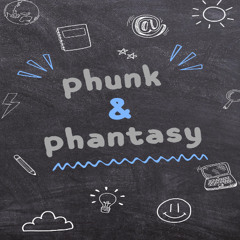 phunk & phantasy
