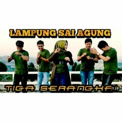 Lagu Lampung - LAMPUNG SAI AGUNG - Cipt. NN - Lyric. Roni's - Tiga Serangkai
