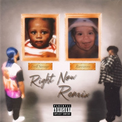 Right Now Remix (Ft.Rarestvro)