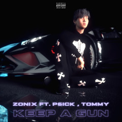 KEEP A GUN (FT. P6ICK , TOMMY)