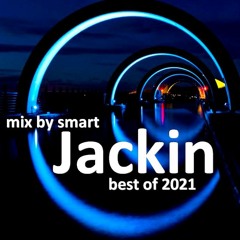 Jackin Best Of 2021 Mix By Smart