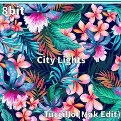 City Lights + Tuccillo (Mak Edit)