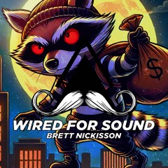 Brett Nickisson - Wired For Sound (Original Mix)[MUSTACHE CREW RECORDS]