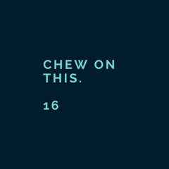 Chew On This. 16 (Trance Mix)