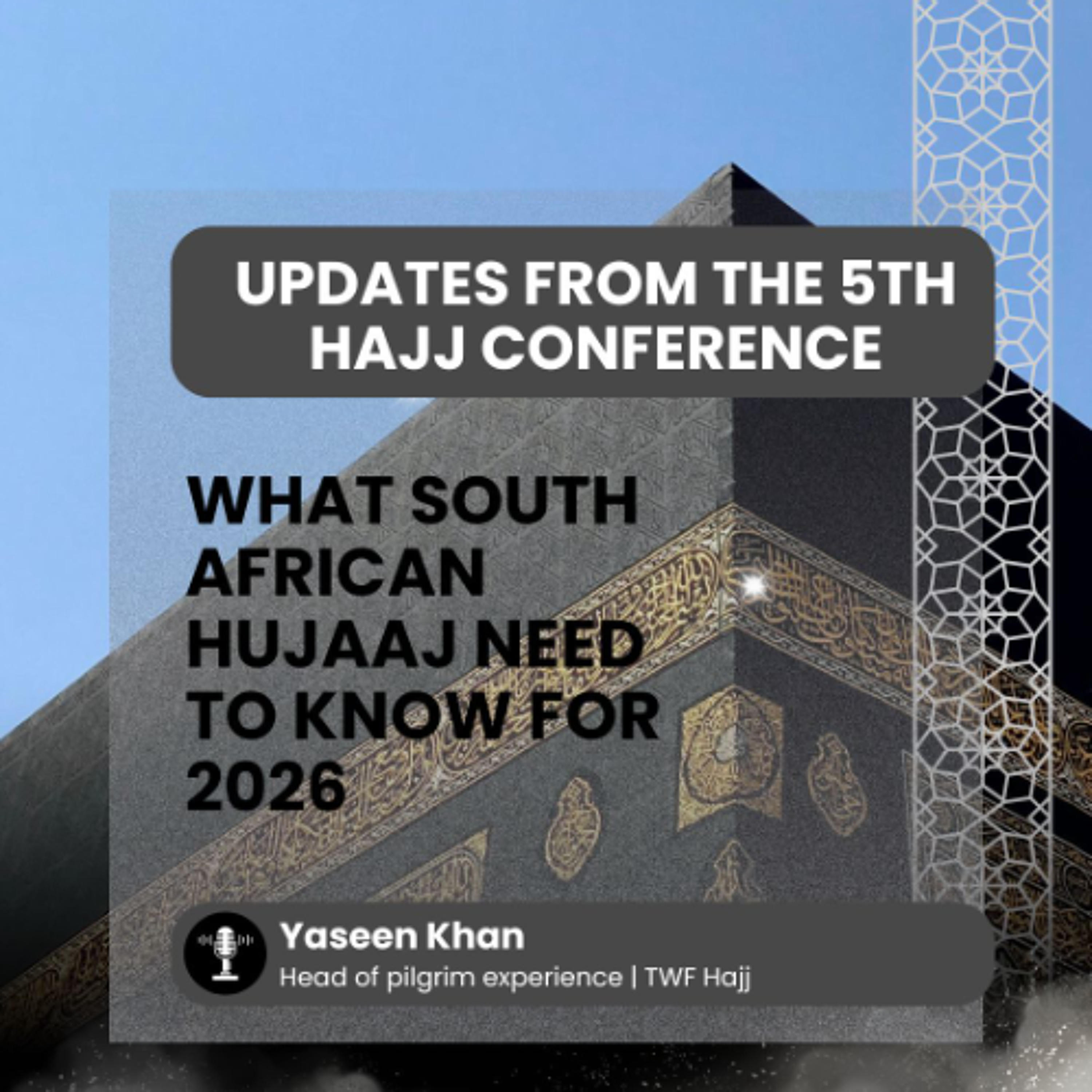 Hajj 2026 Updates from the 5th Hajj Conference in Jeddah | Yaseen Khan, TWF