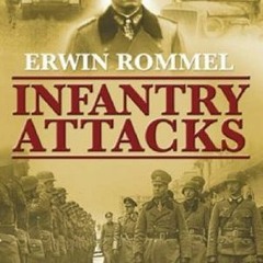 (PDF) Download Infantry Attacks BY : Erwin Rommel