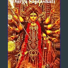 Read ebook [PDF] 📖 Decoded Durga Saptashati in Sanskrit and English: It gives you strength, great