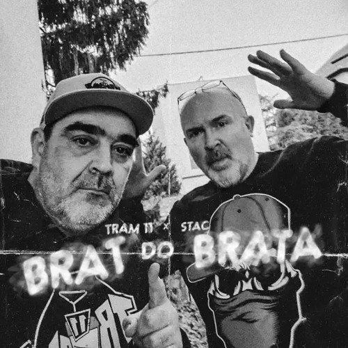 Tram 11 X Stac - Brat Do Brata