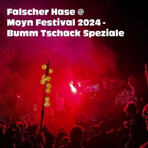 Falscher Hase at Moyn Festival 2024 - Bumm Tschack Speziale