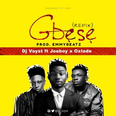 DJ Voyst feat. joeboy & oxlade - Gbese {Refix} (prod. EmmyBeatz)