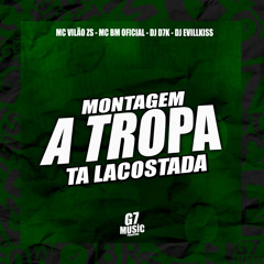 MONTAGEM A TROPA TA LACOSTADA (feat. MC VILÃO ZS)