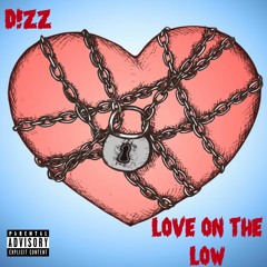 LOVE ON THE LOW (Prod.GAXILLIC)