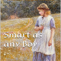 [GET] EPUB 🎯 Smart as any Boy: A Prequel to "On the Kennebec" (A Girl From Maine Boo