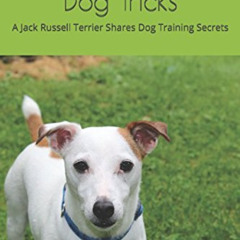 [READ] KINDLE ☑️ Gizmo's Guide to Dog Tricks: A Jack Russell Terrier Shares Dog Train