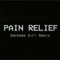 NoxInBox x cøpe - Pain Relief (Garbage Girl Remix)