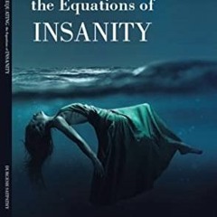 || Equating the Equations of Insanity: A Journey from Grief to Victory by Durgesh Satpathy