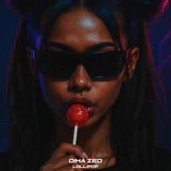 Dima Zed - Lollipop [MNNS RECORDS]