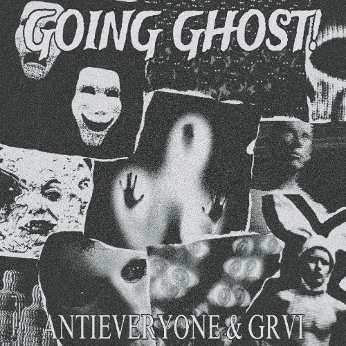 GRVI x ANTIEVERYONE - GOING GHOST