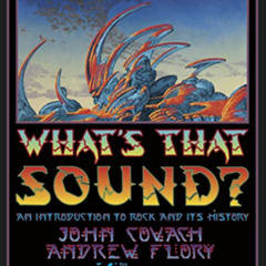 View KINDLE 💏 What's That Sound?: An Introduction to Rock and Its History by  John C
