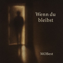 Wenn Du bleibst