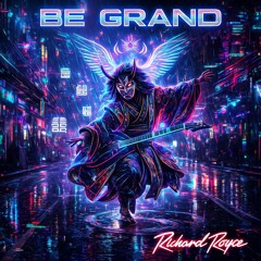 Be grand